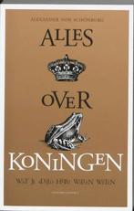 Alles Over Koningen 9789025432102, Boeken, Politiek en Maatschappij, Zo goed als nieuw, Alexander Von Schönburg, Verzenden
