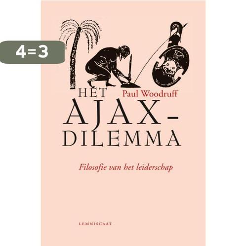 Het Ajax-dilemma 9789047708810 Paul Woodruff, Boeken, Filosofie, Zo goed als nieuw, Verzenden