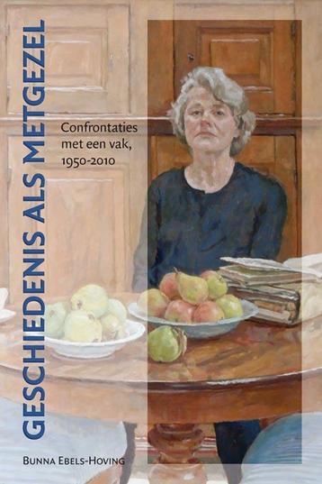 Geschiedenis als metgezel 9789087041991 Bunna Ebels, Verzenden, Bunna Ebels