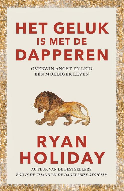 Het geluk is met de dapperen 9789400514997 Ryan Holiday, Boeken, Overige Boeken, Zo goed als nieuw, Verzenden