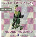 Luchtfoto Atlas Provincie Noord-Holland 9789077350102, Verzenden, Gelezen, M. Kuiper