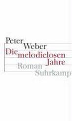 Die melodielosen Jahre 9783518417744, Livres, Peter Weber, Verzenden