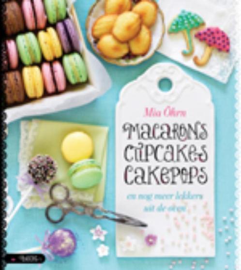 Macarons, cupcakes, cakepops en nog meer lekkers uit de oven, Boeken, Kookboeken, Gelezen, Verzenden