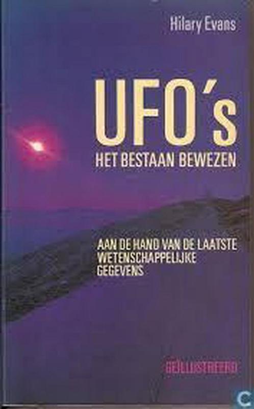 Ufo s het bestaan bewezen 9789065900494 Hilary Evans, Boeken, Thrillers, Zo goed als nieuw, Verzenden