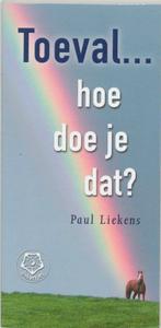 Toeval ... hoe doe je dat? / Ankertjes / 286 9789020201666, Boeken, Verzenden, Gelezen, Paul Liekens