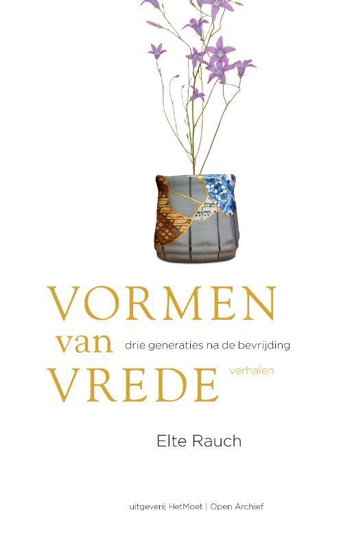 Vormen van vrede / Open Archief / 1 9789083018355 Elte Rauch, Boeken, Literatuur, Zo goed als nieuw, Verzenden