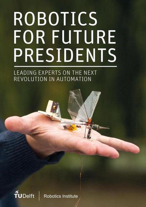 Robotics for Future Presidents 9789081408622, Livres, Livres Autre, Envoi