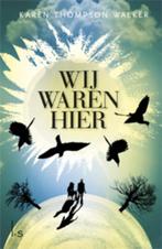Wij waren hier 9789021805900 Karen Thompson Walker, Verzenden, Gelezen, Karen Thompson Walker