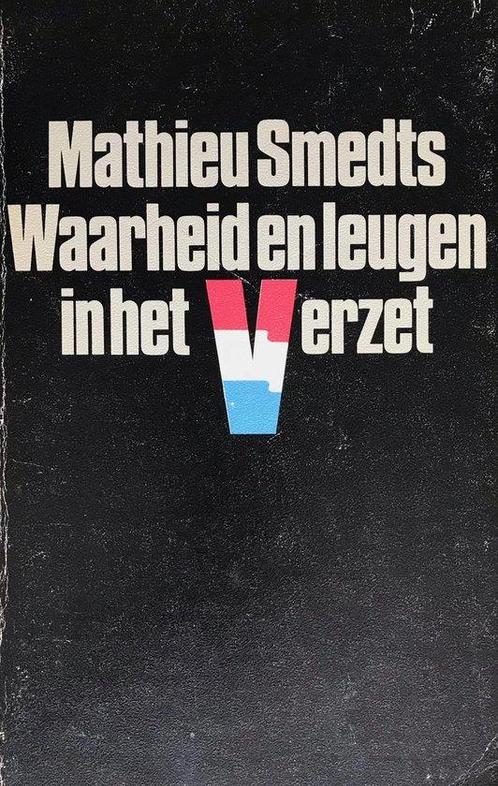 Waarheid en leugen in het verzet 9789062805563 Smedts, Boeken, Overige Boeken, Gelezen, Verzenden