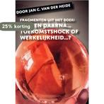 Fragmenten uit het boek: 2022 en daarna... 9789070774608, Verzenden, Jan C. van der Heide