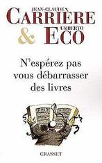 Nespérez pas vous débarrasser des livres  Umberto Eco  Book, Livres, Verzenden