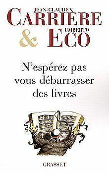Nespérez pas vous débarrasser des livres  Umberto Eco  Book, Livres, Livres Autre, Envoi