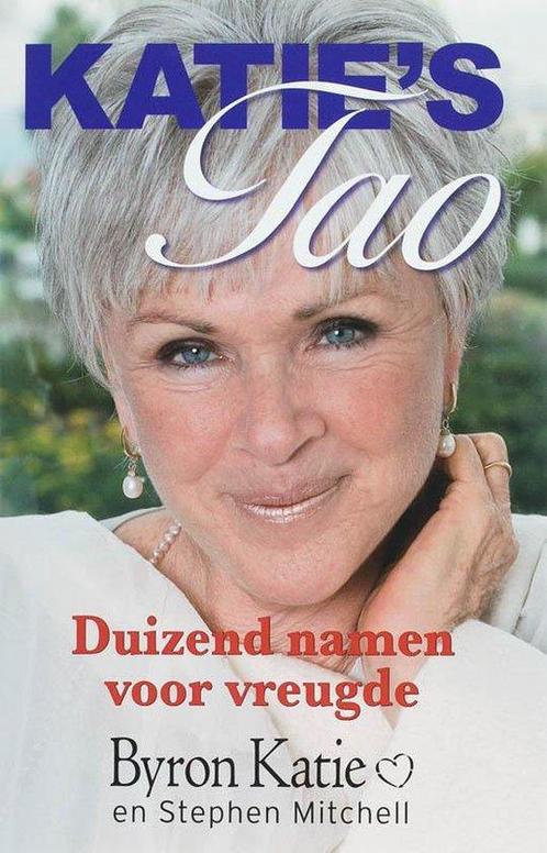 Katie's Tao - Byron Katie - 9789022547816 - Paperback, Boeken, Esoterie en Spiritualiteit, Verzenden