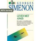 LEVEN MET ANAIS 9789022977705 Georges Simenon, Boeken, Verzenden, Gelezen, Georges Simenon