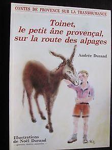 Toinet, le petit âne provençal, sur la route des alpages..., Livres, Livres Autre, Envoi
