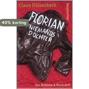 Florian niemandsdochter 9789026987663 Claire Hulsenbeck, Verzenden, Claire Hulsenbeck
