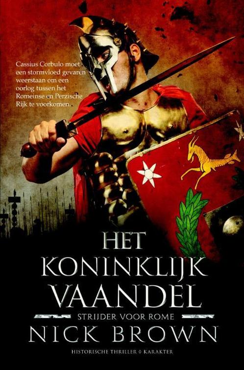 Het koninklijk vaandel / Strijder voor Rome / 2 Nick Brown, Boeken, Thrillers, Zo goed als nieuw, Verzenden