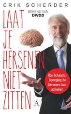Laat je hersenen niet zitten 9789025307219, Livres, Verzenden, Erik Scherder