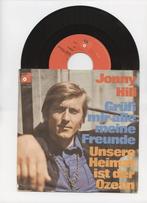 Jonny Hill – Grüß Mir Alle Meine Freunde / Unsere Heimat Ist, Ophalen of Verzenden