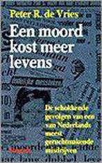 Moord Kost Meer Levens 9789026106927, Boeken, Gelezen, Peter R. de Vries, Verzenden