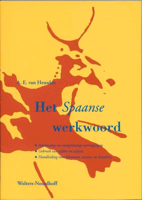 Het Spaanse werkwoord 9789001384111 A.E. Van Heusden, Boeken, Schoolboeken, Gelezen, Verzenden