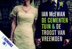 De Cementen Tuin & De Troost Van Vreemden 9789049801489, Gelezen, Ian McEwan, Verzenden