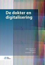 De dokter en digitalisering 9789036821605, Verzenden, Zo goed als nieuw