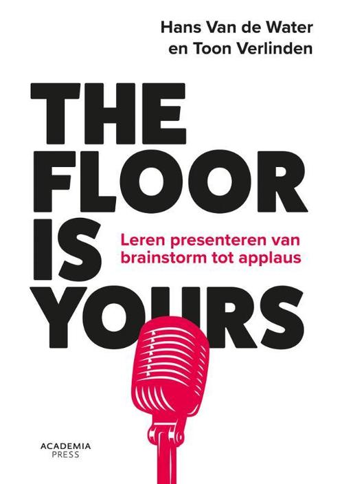 The floor is yours 9789401443531 Hans Van de Water, Boeken, Economie, Management en Marketing, Zo goed als nieuw, Verzenden