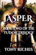 Tudor Trilogy- Jasper - Book Two of The Tudor Trilogy, Verzenden, Gelezen, Tony Riches