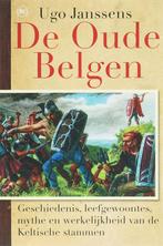 De Oude Belgen 9789044308662 Ugo Janssen, Boeken, Geschiedenis | Nationaal, Verzenden, Zo goed als nieuw, Ugo Janssen