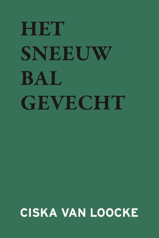 Het Sneeuwbalgevecht 9789493293205 Ciska Van Loocke, Livres, Poèmes & Poésie, Envoi