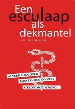 Een Esculaap als Dekmantel - Rogier Hörchner - 9789081672832, Verzenden
