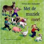 Met de muziek mee ! 9789026998263 Vivian den Hollander, Verzenden, Gelezen, Vivian den Hollander