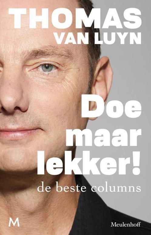 Doe maar lekker! 9789029096607 Thomas van Luyn, Boeken, Overige Boeken, Zo goed als nieuw, Verzenden