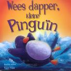 Wees dapper, kleine Pinguin (Softcover prentenboek), Gelezen, Rachel Elliot, Verzenden