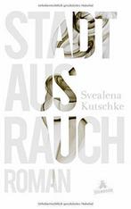 Stadt aus Rauch 9783847900269, Svealena Kutschke, Zo goed als nieuw, Verzenden