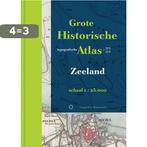 Grote Historische Topografische Atlas / Zeeland /, Boeken, Verzenden, Zo goed als nieuw