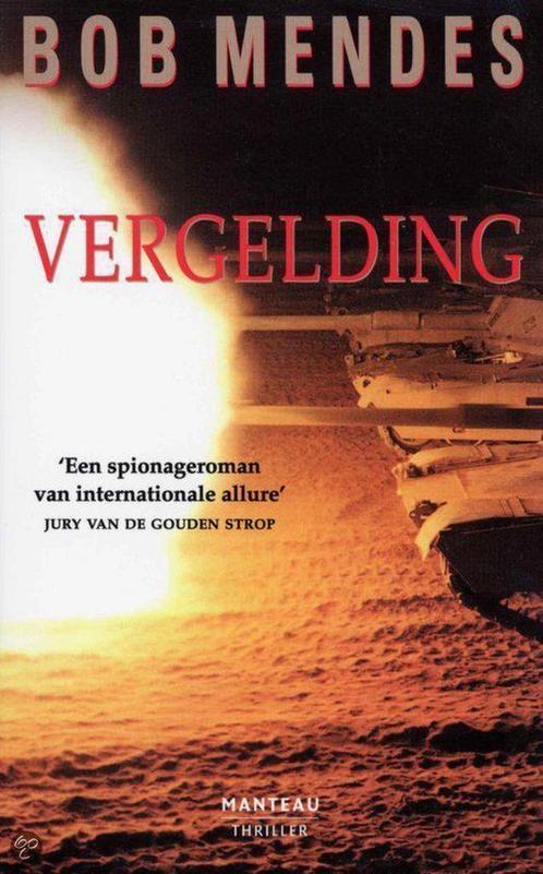 Vergelding 9789022315743 Bob Mendes, Boeken, Thrillers, Gelezen, Verzenden