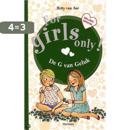 De g van geluk / For Girls Only! 9789002254871 Hetty Van Aar, Boeken, Kinderboeken | Jeugd | 10 tot 12 jaar, Gelezen, Verzenden