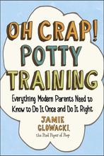 Oh Crap! Potty Training 9781501122989 Jamie Glowacki, Boeken, Verzenden, Zo goed als nieuw, Jamie Glowacki