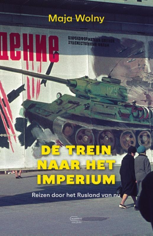 De trein naar het imperium 9789022340431 Maja Wolny, Boeken, Literatuur, Zo goed als nieuw, Verzenden