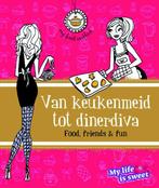 Van keukenmeid tot dinerdiva / My life is sweet, Boeken, Kookboeken, Verzenden, Zo goed als nieuw, My life is sweet