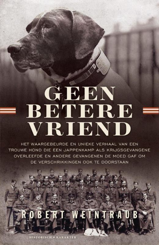 Geen betere vriend 9789045214214 Robert Weintraub, Boeken, Geschiedenis | Wereld, Zo goed als nieuw, Verzenden