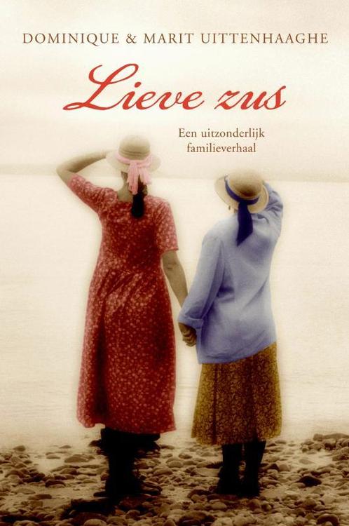 Lieve zus 9789059776289 Domonique Uittenhaaghe, Livres, Livres régionalistes & Romans régionalistes, Envoi