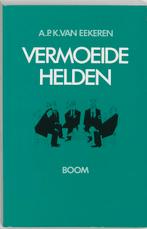 Vermoeide helden 9789053520758 A.P.K. van Eekeren, Boeken, Verzenden, Zo goed als nieuw, A.P.K. van Eekeren