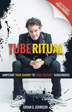 Tube Ritual: Jumpstart Your Journey to 5,000 Youtube, Brian G. Johnson, Zo goed als nieuw, Verzenden