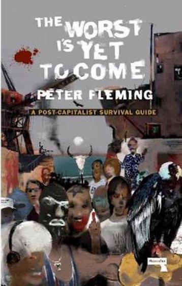 The Worst Is Yet To Come 9781912248322 Peter Fleming, Verzenden, Peter Fleming
