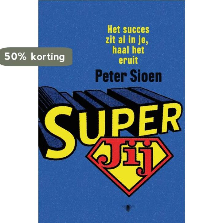 SuperJij 9789085424505 Peter Sioen, Boeken, Politiek en Maatschappij, Gelezen, Verzenden