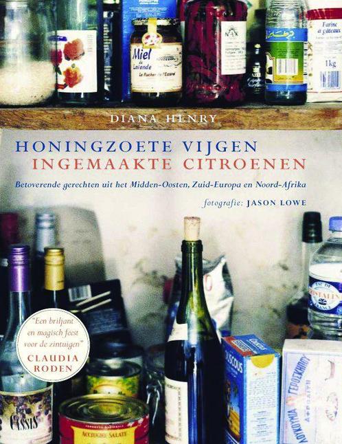 Honingzoete Vijgen Ingemaakte Citroenen 9789057671456, Livres, Livres de cuisine, Envoi