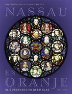 Nassau en Oranje in gebrandschilderd glas 1503-2005, Verzenden, Gelezen, Emerentia van Heuven-van Nes
